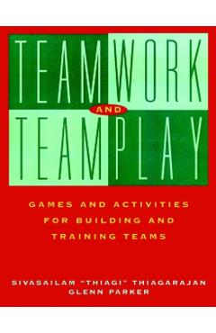 Poza produsului Teamwork Teamplay Games Activities - Sivasailam Thiagarajan
