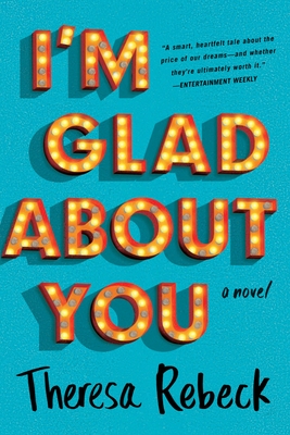 I'm Glad About You - Theresa Rebeck