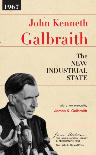 The New Industrial State - John Kenneth Galbraith