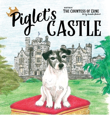 Piglet's Castle - The Countess Of Erne