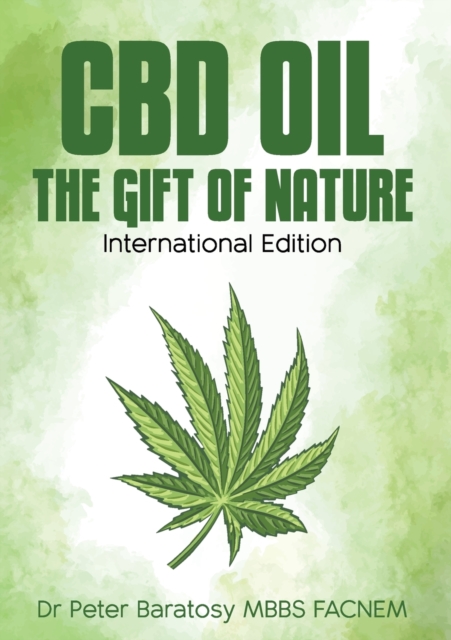 CBD Oil The Gift of Nature - Peter Baratosy