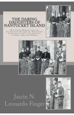 Coperta cărții 'The Daring Daughters of Nantucket Island: How Island Women from the Seventeenth through the Nineteenth Centuries Lived'
