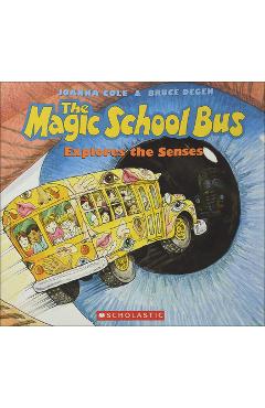 Coperta cărții 'The Magic School Bus Explores the Senses - J. Cole'