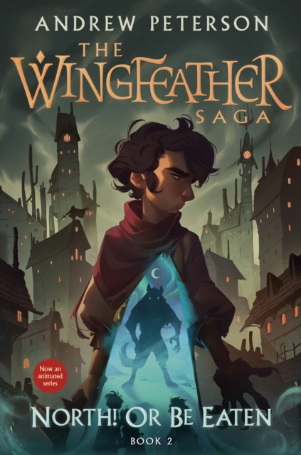 North! or Be Eaten: The Wingfeather Saga Book 2 - Andrew Peterson
