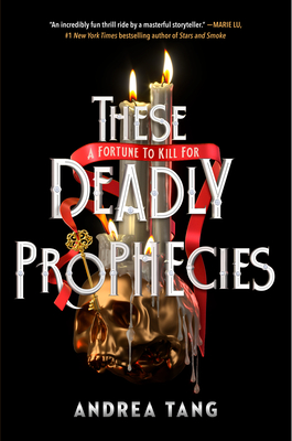 These Deadly Prophecies - Andrea Tang