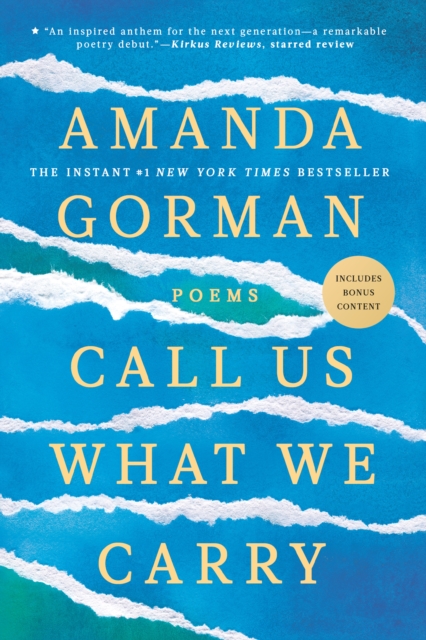 Call Us What We Carry: Poems - Amanda Gorman