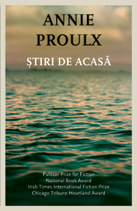 Stiri de acasa - Annie Proulx