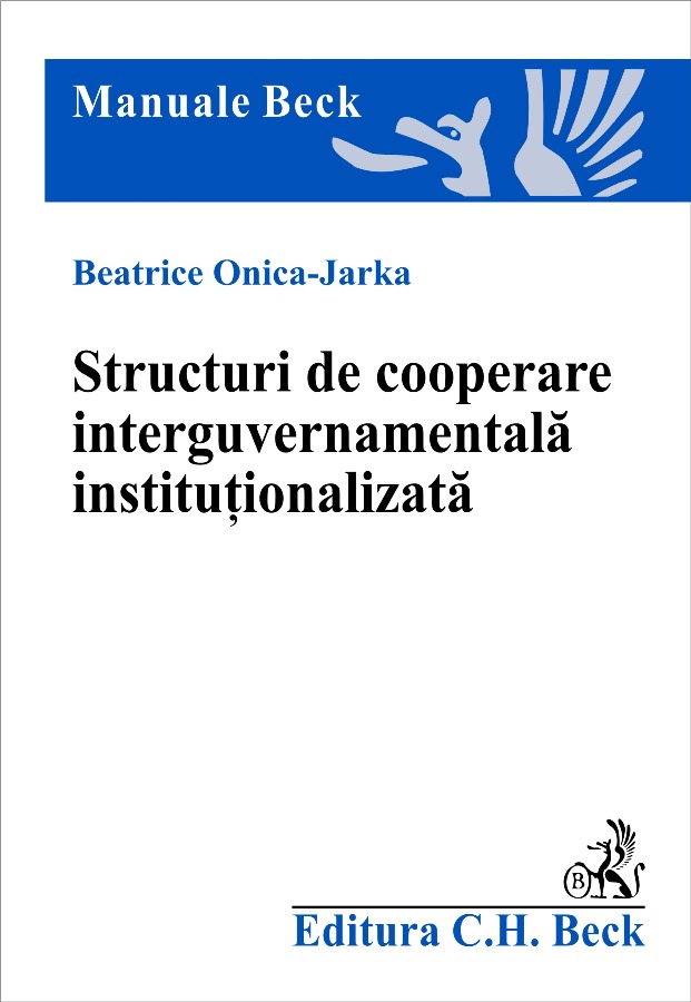 Structuri de cooperare interguvernamentala institutionalizata - Beatrice Onica-Jarka