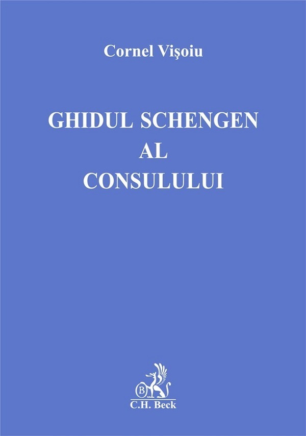 Ghidul Schengen al consulului - Cornel Visoiu