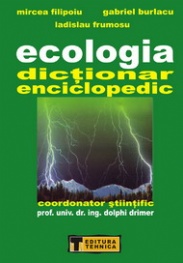 Coperta cărții 'Ecologia dictionar enciclopedic - Dolphi Drimer, Mircea Filipoiu, Gabriel Burlacu'