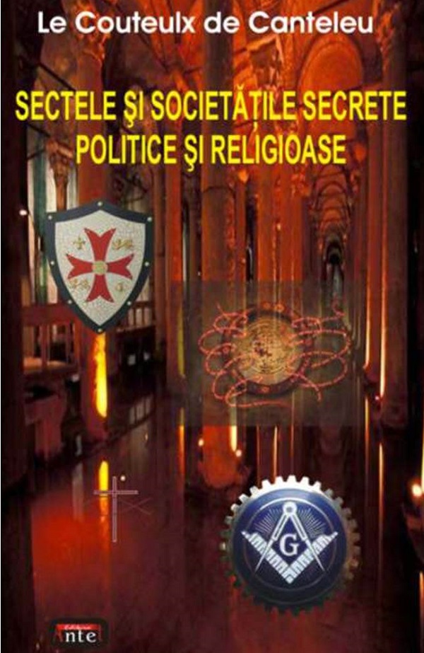 Sectele si societatile secrete politice si religioase - Le Couteulx de Canteleu