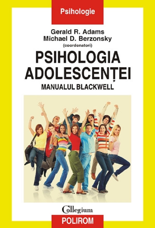 Psihologia adolescentei. Manualul blackwell - Gerald R. Adams, Michael D. Berzonsky