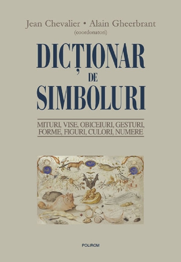 Dictionar de simboluri - Jean Chevalier, Alain Gheerbrant