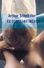 Cu Ochii Larg Inchisi - Arthur Schnitzler