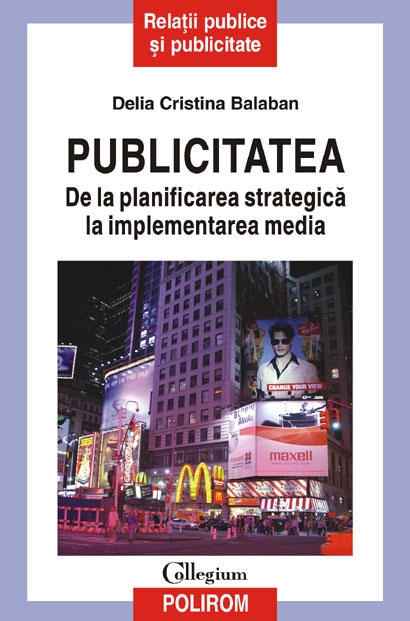 Coperta cărții 'Publicitatea. De la planificarea strategica la implementarea media - Delia Cristina Balaban'