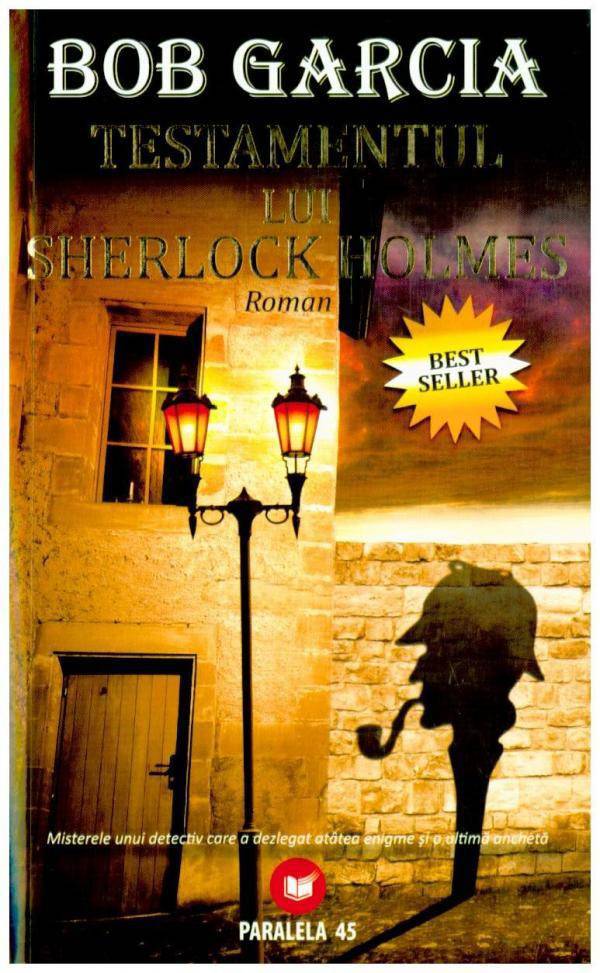 Testamentul lui Sherlock Holmes - Bob Garcia