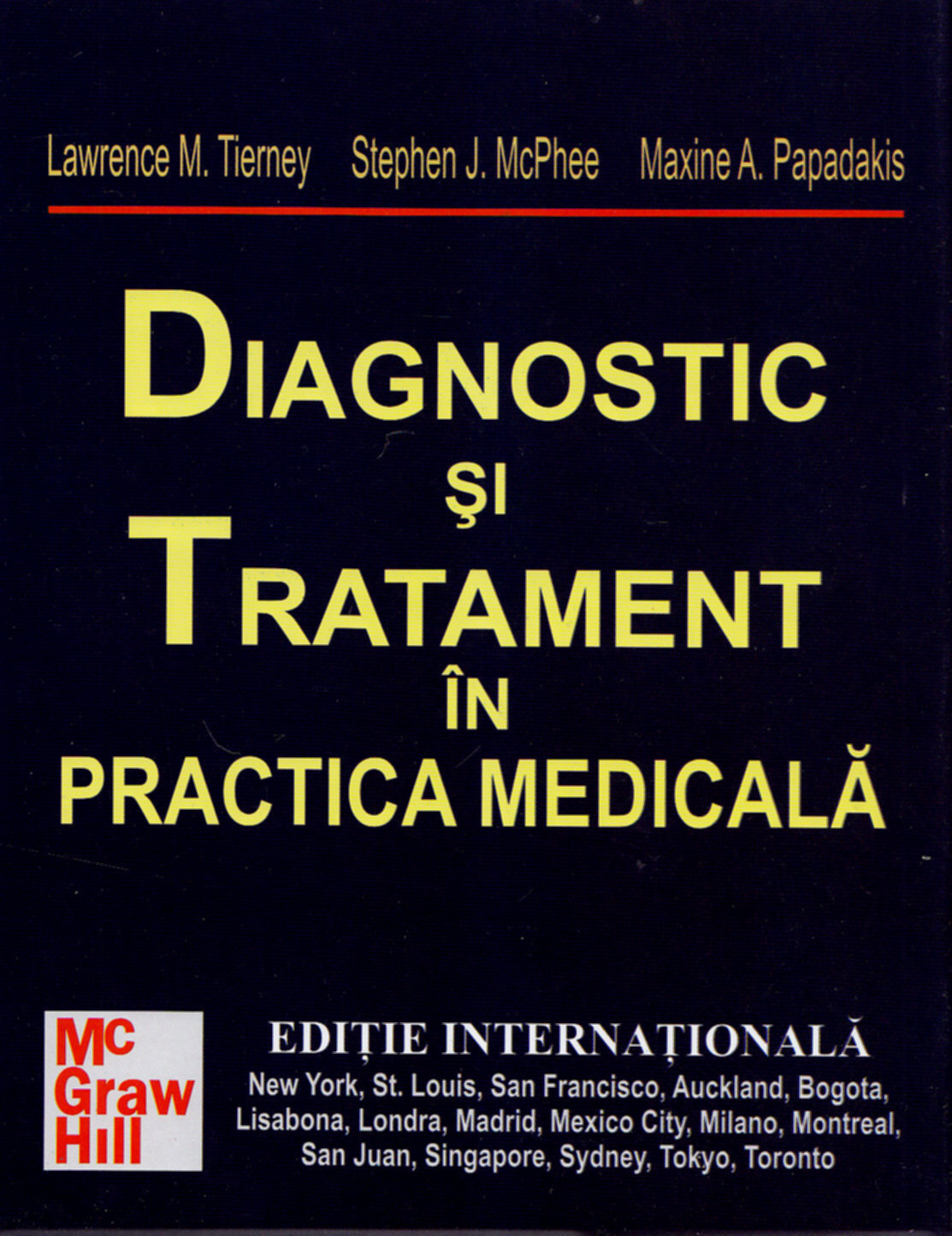 Diagnostic si tratament in practica medicala - Lawrence M. Tierney , Stephen J. Mcphee , Maxine A. P