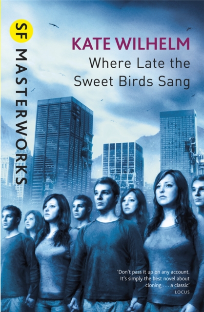 Where Late the Sweet Birds Sang - Kate Wilhelm