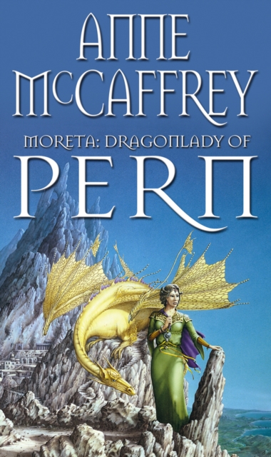 Moreta: Dragonlady of Pern. Anne McCaffrey - Anne Mccaffrey
