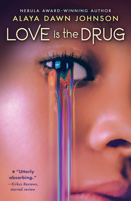 Love Is the Drug - Alaya Dawn Johnson