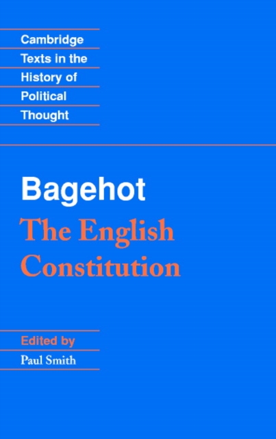 Bagehot: The English Constitution - Bagehot