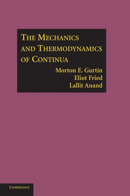 The Mechanics and Thermodynamics of Continua - Morton E. Gurtin