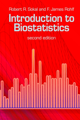 Introduction to Biostatistics: Second Edition - Robert R. Sokal