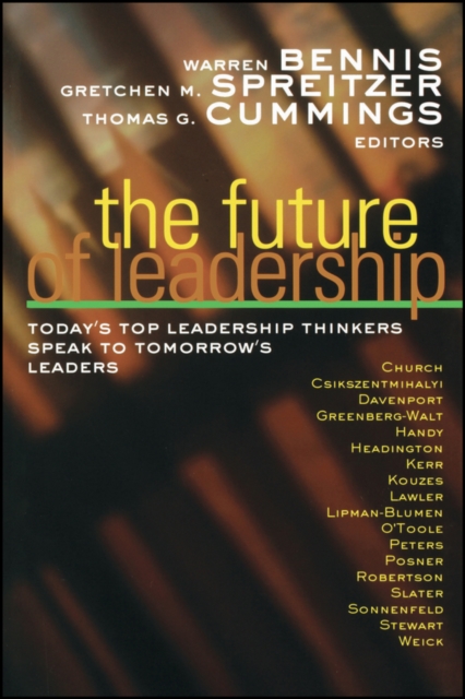 The Future of Leadership: Today's Top Leadership Thinkers Speak to Tomorrow's Leaders - Warren Bennis