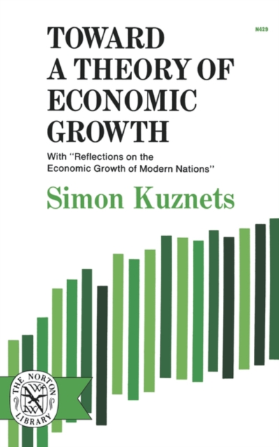 Toward a Theory of Economic Growth - Simon Kuznets