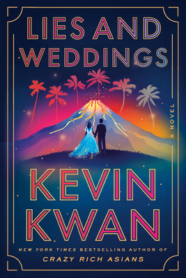 Lies and Weddings - Kevin Kwan