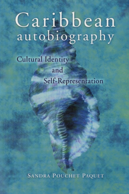 Caribbean Autobiography - Sandra Pouchet Paquet