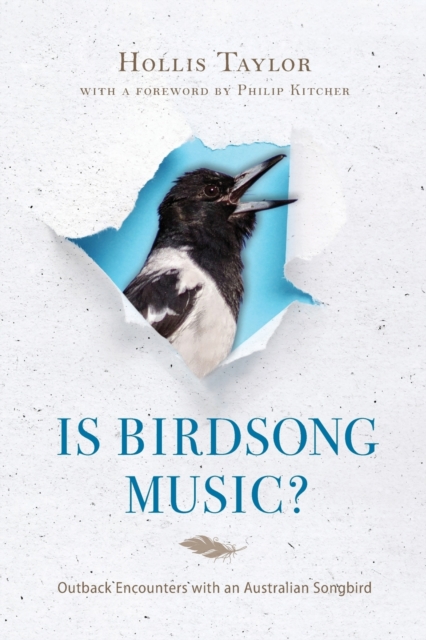 Is Birdsong Music?: Outback Encounters with an Australian Songbird - Hollis Taylor