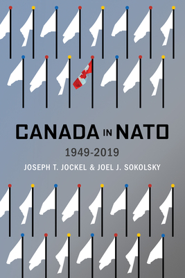 Canada in Nato, 1949-2019: Volume 5 - Joseph T. Jockel