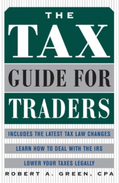 The Tax Guide for Traders - Robert Green