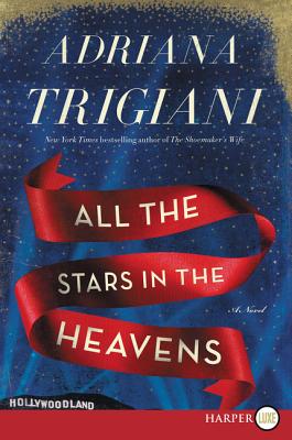 All the Stars in the Heavens - Adriana Trigiani