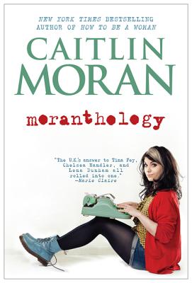 Moranthology - Caitlin Moran