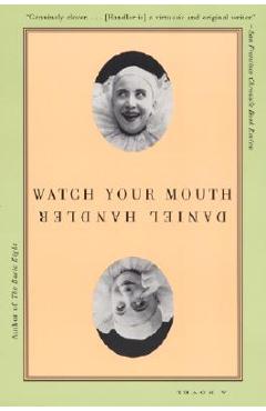 Coperta cărții 'Watch Your Mouth - Daniel Handler'
