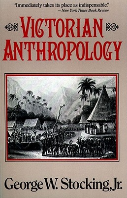 Coperta cărții 'Victorian Anthropology - George Stocking'