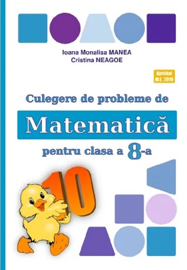 Matematica - Clasa 8 - Culegere de probleme - Ioana Monalisa Manea, Cristina Neagoe