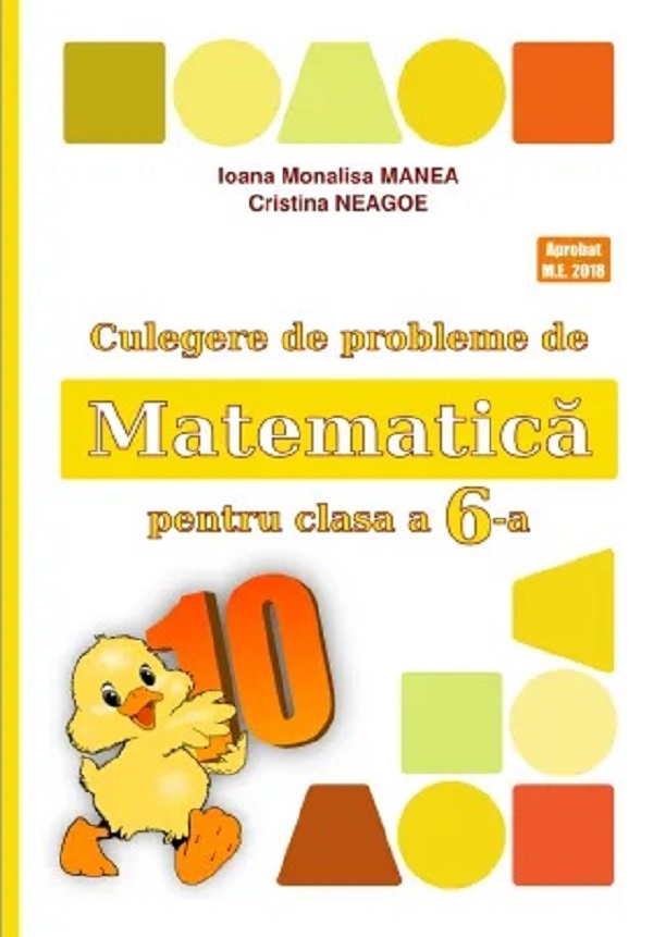 Matematica - Clasa 6 - Culegere de probleme - Ioana Monalisa Manea, Cristina Neagoe