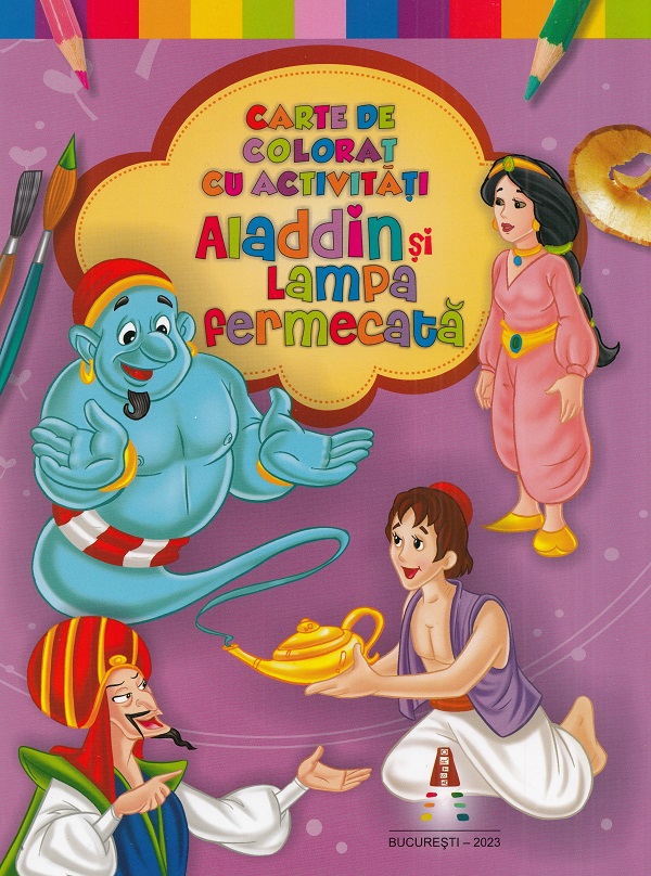Aladin si lampa fermecata. Carte de colorat cu activitati