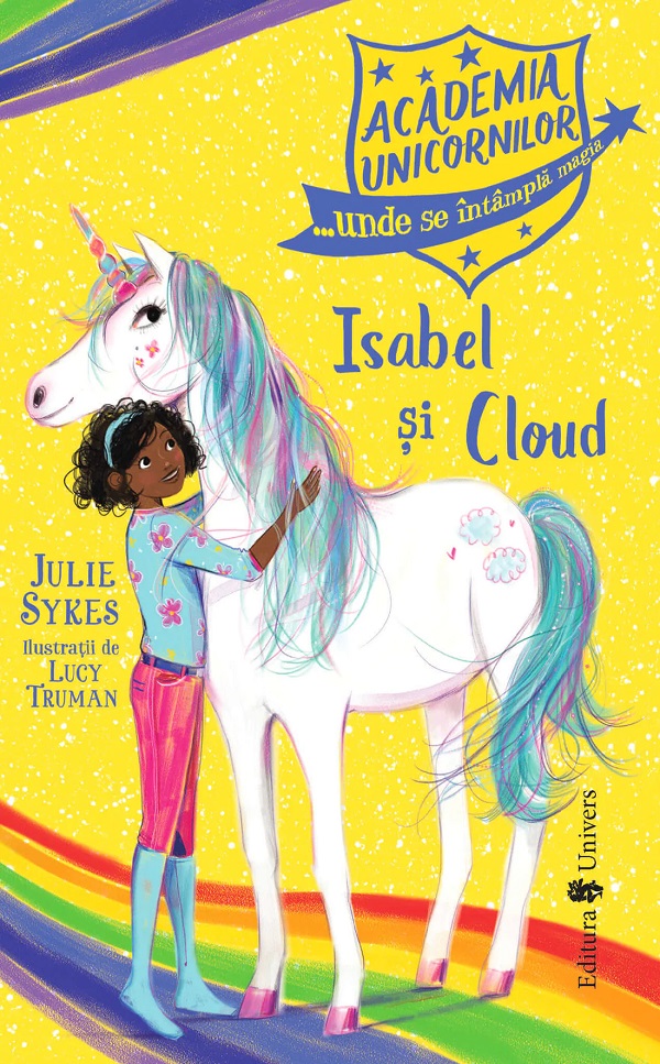 Academia Unicornilor. Isabel si Cloud - Julie Sykes