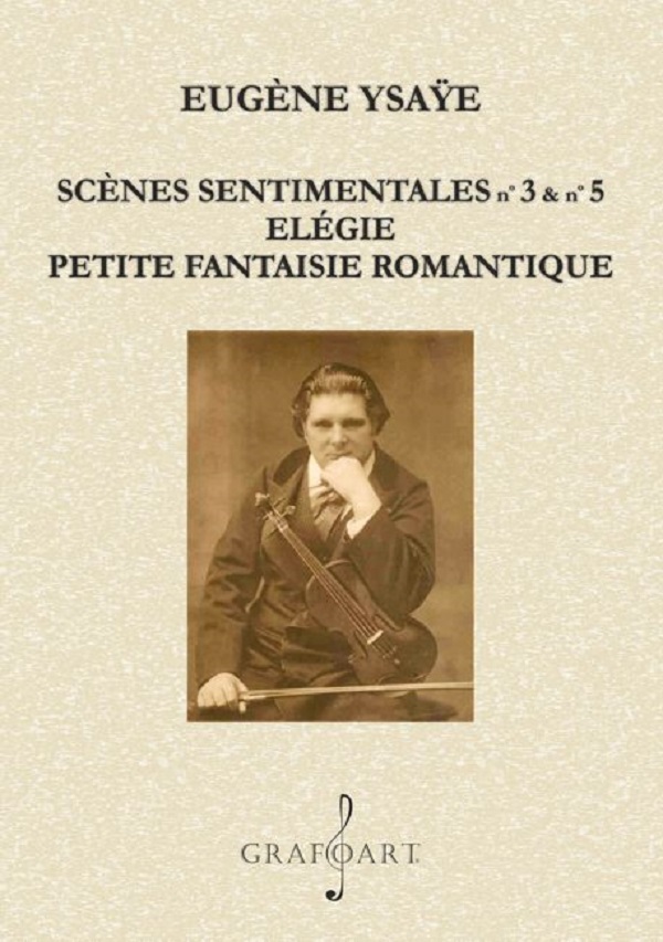 Scenes Sentimentales nr.3 si nr.5. Elegie - Eugene Ysaye