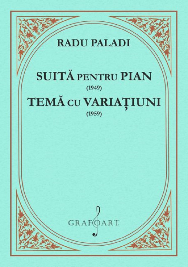Suita pentru pian 1949. Tema cu variatiuni 1959 - Radu Paladi