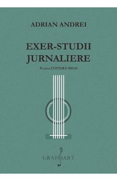 Coperta cărții 'Exer-studii Jurnaliere pentru chitară solo - Adrian Andrei'