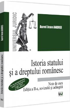Coperta cărții 'Istoria statului si a dreptului romanesc. Note de curs - Aurel Jean Andrei'