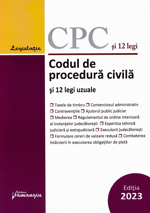 Codul de procedura civila si 12 legi uzuale Act. 1 Septembrie 2023
