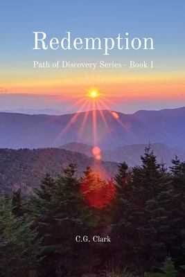 Redemption: Path of Discovery Series - Book I - C. G. Clark
