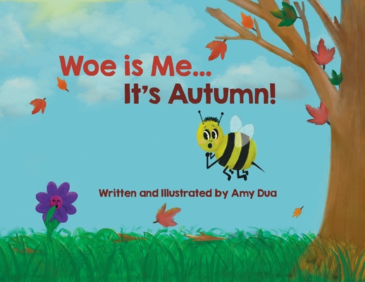 Woe is Me...It's Autumn! - Amy Dua