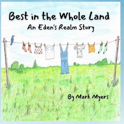 Best in the Whole Land - Mark Myers